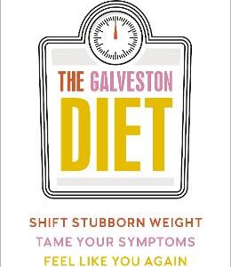 The Galveston Diet: Your Ultimate Menopause Health Plan