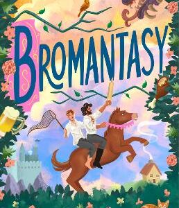 Bromantasy