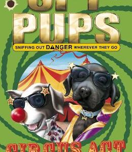 Spy Pups Circus Act
