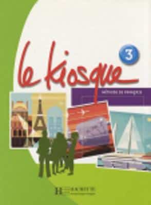 Le Kiosque: Livre De L'eleve 3