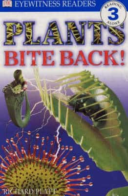 Plants Bite Back