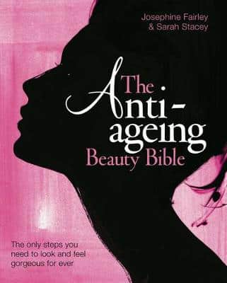 The Anti-Ageing Beauty Bible