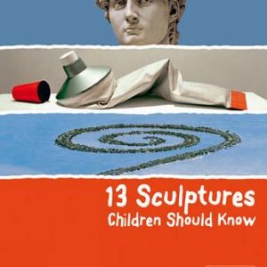 13 Sculptures Children Should Know