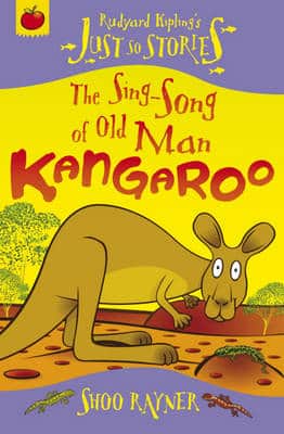 The Sing-Song Of Old Man Kangaroo
