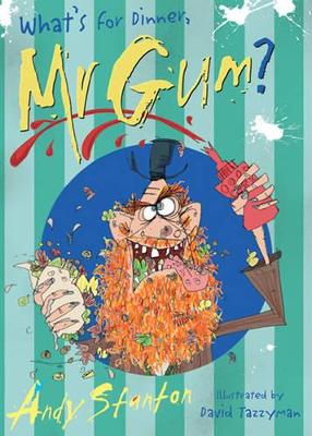 What's For Dinner, Mr. Gum?