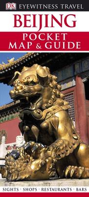 Dk Eyewitness Pocket Map And Guide: Beijing