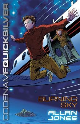 Codename Quicksilver: Burning Sky: Book 3