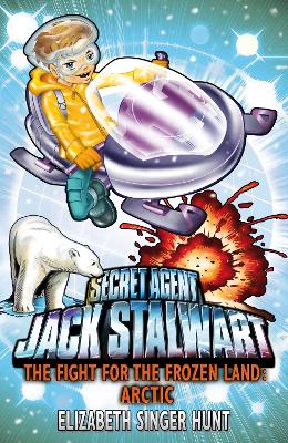 Jack Stalwart: The Fight For The Frozen Land: Arctic: Book 12