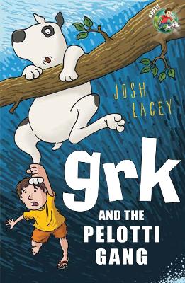 Grk And The Pelotti Gang