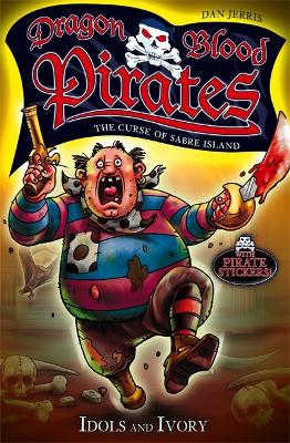 Dragon Blood Pirates: Idols And Ivory: Book 3
