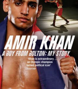 Amir Khan: A Boy From Bolton: My Story