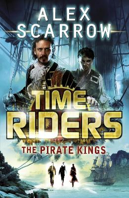 Timeriders: The Pirate Kings (Book 7)