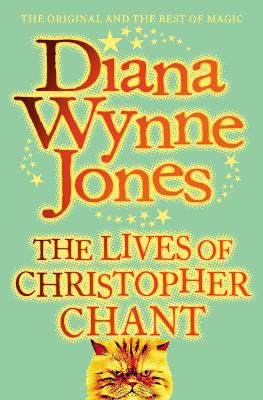 The Lives Of Christopher Chant (The Chrestomanci Series, Book 4)