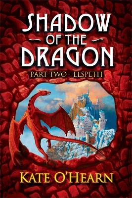 Shadow Of The Dragon: Elspeth: Book 2