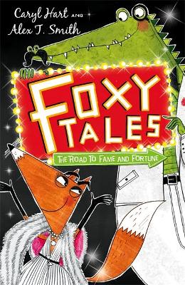 Foxy Tales: The Road To Fame And Fortune: Book 2
