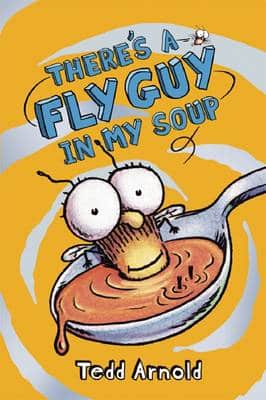 Fly Guy: #12 There's A Fly Guy In My Soup