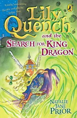 "Lily Quench" And The Search For King Dragon