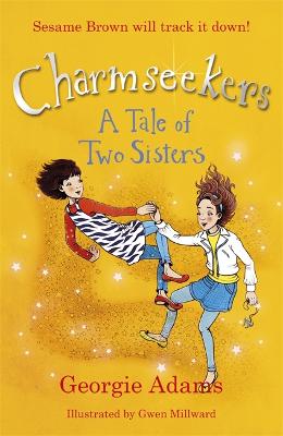 Charmseekers: A Tale Of Two Sisters: Book 4