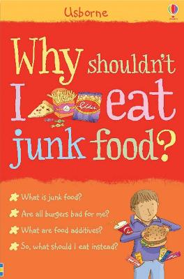 Why Shouldn't I Eat Junk Food?