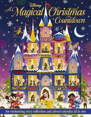 Disney: A Magical Christmas Countdown: An Enchanting Story Collection And Advent Calendar All In One