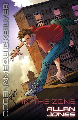 Codename Quicksilver: In The Zone: Book 1