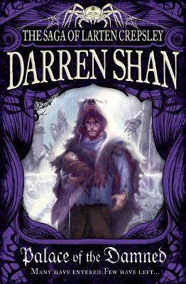 Palace Of The Damned (The Saga Of Larten Crepsley, Book 3)